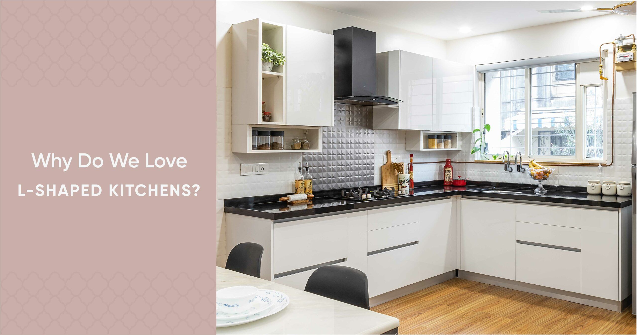 Small Indian Kitchen Design in L Shape and Why We Love Them